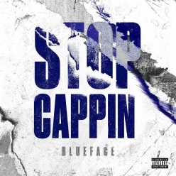 BlueFace - Stop Cappin